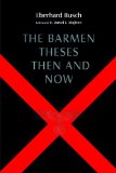 The Barmen Theses Then and Now: The 2004 Warfield Lectures at Princeton Theological Seminary