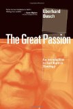 The Great Passion: An Introduction to Karl Barth's Theology