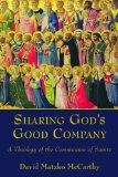 Sharing God's Good Company: A Theology of the Communion of Saints
