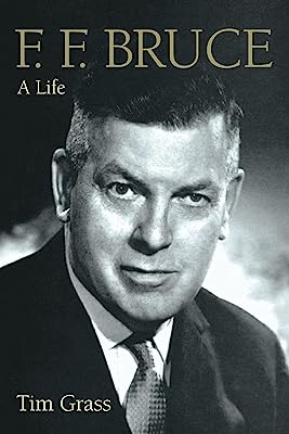F. F. Bruce: A Life
