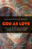 God as Love: The Concept and Spiritual Aspects of Agape in Modern Russian Religious Thought