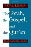 The Torah, the Gospel, and the Qur'an: Three Books, Two Cities, One Tale