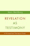 Revelation as Testimony: A Philosophical - Theological Study