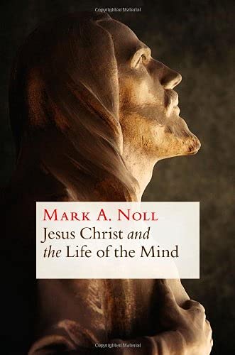 Book Cover Jesus Christ and the Life of the Mind