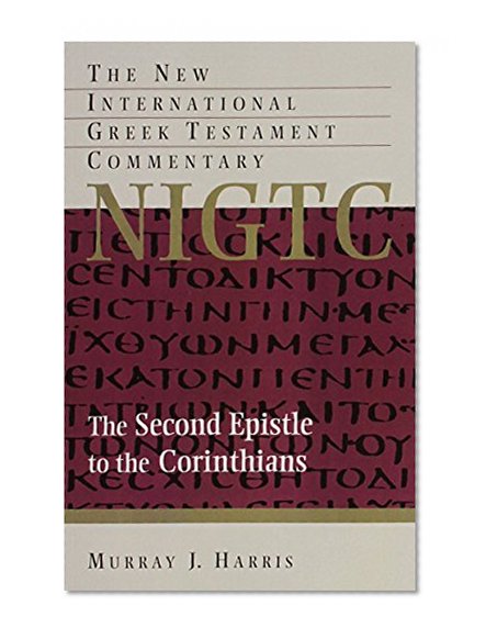 The Second Epistle to the Corinthians (The New International Greek Testament Commentary)