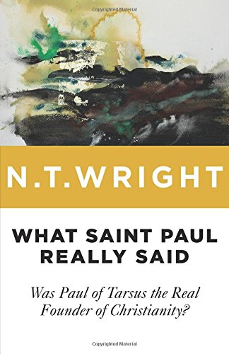 Book Cover What Saint Paul Really Said: Was Paul of Tarsus the Real Founder of Christianity?