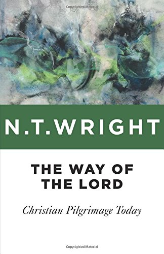 The Way of the Lord: Christian Pilgrimage Today