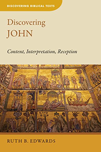 Discovering John: Content, Interpretation, Reception (Discovering Biblical Texts (DBT))