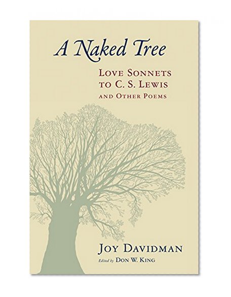 Book Cover A Naked Tree: Love Sonnets to C. S. Lewis and Other Poems