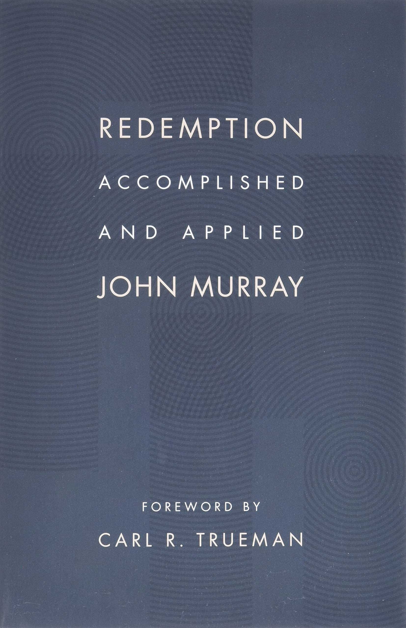 Redemption Accomplished and Applied