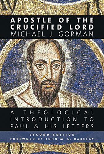 Book Cover Apostle of the Crucified Lord: A Theological Introduction to Paul and His Letters