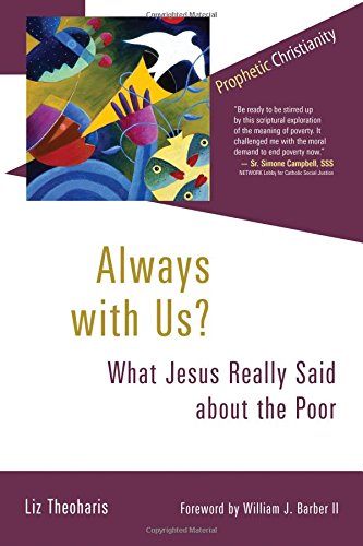 Book Cover Always with Us?: What Jesus Really Said about the Poor (Prophetic Christianity Series (PC))