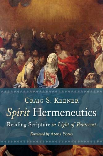 Book Cover Spirit Hermeneutics: Reading Scripture in Light of Pentecost