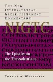 The Epistle to the Thessalonians (The New International Greek Testament Commentary)