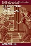 The First Epistle to the Corinthians, Revised Edition (The New International Commentary on the New Testament)