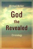 God the Revealed: Christology