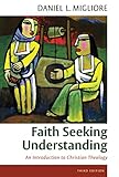 Faith Seeking Understanding: An Introduction to Christian Theology, third ed.