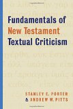 Fundamentals of New Testament Textual Criticism