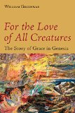 For the Love of All Creatures: The Story of Grace in Genesis