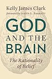 God and the Brain: The Rationality of Belief
