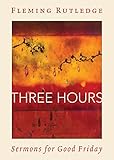 Three Hours: Sermons for Good Friday