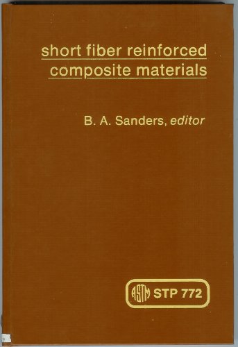 Short Fiber Reinforced Composite Materials-Stp 772