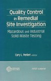 Quality Control in Remedial Site Investigation: Hazardous and Industrial Waste Testing (Astm Special Technical Publication// Stp)