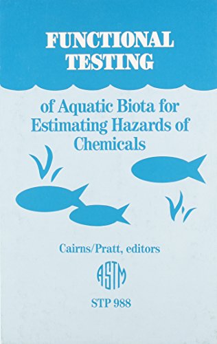 Functional Testing of Aquatic Biota for Estimating Hazards of Chemicals (Astm Special Technical Publication)