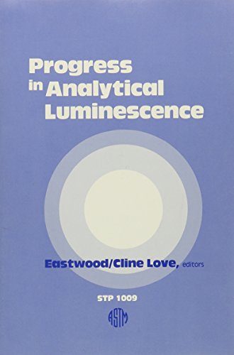 Progress in Analytical Luminescence (Astm Special Technical Publication// Stp)