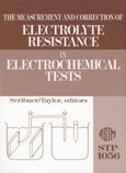 The Measurement and Correction of Electrolyte Resistance in Electrochemical Tests (Astm Special Technical Publication// Stp)