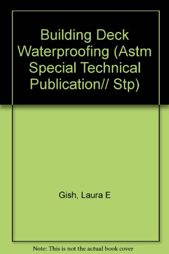 Building Deck Waterproofing (Astm Special Technical Publication// Stp)