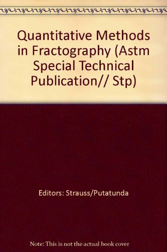 Quantitative Methods in Fractography (Astm Special Technical Publication// Stp)