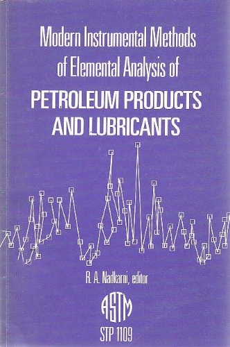 Modern Instrumental Methods of Elemental Analysis of Petroleum Products and Lubricants (Astm Special Technical Publication// Stp)