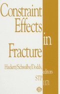 Constraint Effects in Fracture/Pcn 04-011710-30 (Astm Special Technical Publication// Stp)