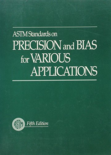 Astm Standards on Precision and Bias for Various Applications (Astm Standards on Precision and Bias, 5 ed)