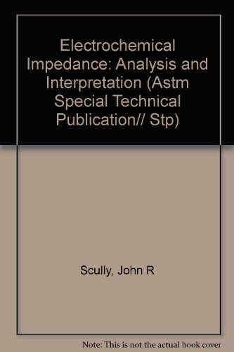 Electrochemical Impedance: Analysis and Interpretation (Astm Special Technical Publication// Stp)