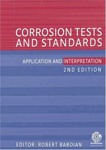 Corrosion Tests and Standards, Application and Interpretation, 2nd Edition, ASTM Manual Series 20