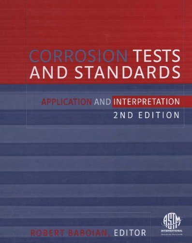 Corrosion Tests And Standards: Application And Interpretation (Astm Manual Series, Mnl 20)