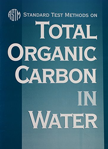 Astm Standard Test Methods on Total Organic Carbon in Water: 1999