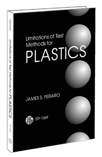 Limitations of Test Methods for Plastics (Astm Special Technical Publication// Stp)