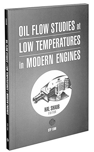Oil Flow Studies at Low Temperatures in Modern Engines (Astm Special Technical Publication, 1388) (Astm Special Technical Publication// Stp)