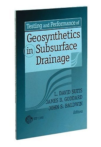 Testing and Performance of Geosynthetics in Subsurface Drainage (Astm Special Technical Publication// Stp)