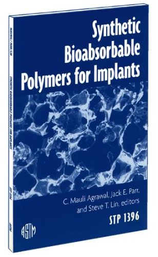 Synthetic Bioabsorbable Polymers for Implants (Astm Special Technical Publication// Stp)