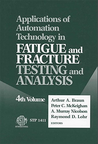 Applications of Automation Technology in Fatigue and Fracture Testing and Analysis: Fourth Volume