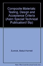 Composite Materials: Testing, Design, and Acceptance Criteria (Astm Special Technical Publication// Stp)