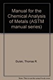 A Manual for the Chemical Analysis of Metals (Astm Manual Series)