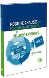 Moisture Analysis and Condensation Control in Building Envelopes (ASTM Manual, 40) (Astm Manual Series, Mnl 40.)