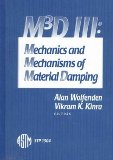 M3d III: Mechanics and Mechanisms of Material Damping (Astm Special Technical Publication// Stp)