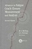 Advances in Fatigue Crack Closure Measurement and Analysis: Second Volume (Astm Special Technical Publication// Stp)