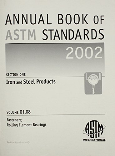 Fasteners; Rolling Element Bearings (Annual Book of a S T M Standards Volume 0108)